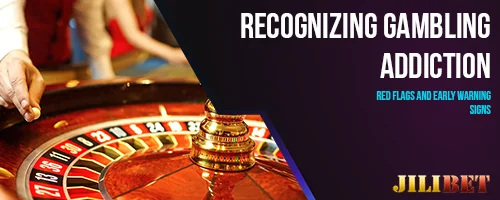 Recognizing Gambling Addiction: Red Flags and Early Warning Signs
